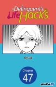 Cover-Bild zum Titel 'A Delinquent's Life Hacks #047' von 'Otsuji'