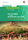 Cover-Bild zum Titel 'Der Vormärz und die Revolution von 1848 . EinFach Geschichte ...unterrichten' von ''