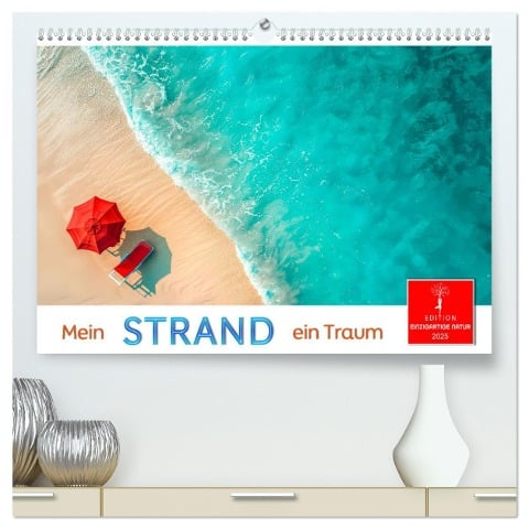 Mein Strand - ein Traum (hochwertiger Premium Wandkalender 2025 DIN A2 quer), Kunstdruck in Hochglanz - Peter Roder