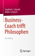 Cover-Bild zum Titel 'Business-Coach trifft Philosophen' von 'Walter Schwertl, Siegfried J. Schmidt'