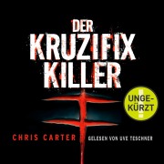Cover-Bild zum Titel 'Der Kruzifix-Killer (Ein Hunter-und-Garcia-Thriller 1)' von 'Chris Carter'