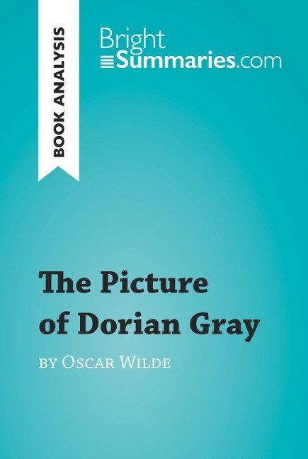 The Picture of Dorian Gray by Oscar Wilde (Book Analysis) - Bright Summaries