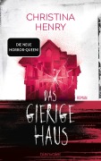 Cover-Bild zum Titel 'Das gierige Haus' von 'Christina Henry'