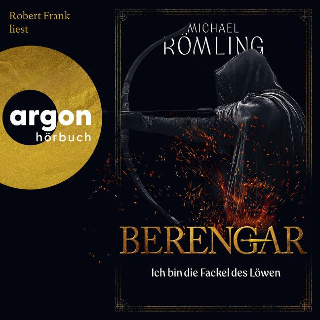 Berengar: Ich bin die Fackel des Löwen - Michael Römling