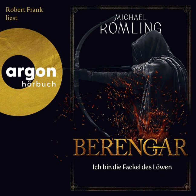 Berengar: Ich bin die Fackel des Löwen - Michael Römling