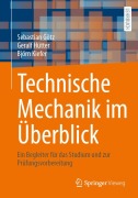 Cover-Bild zum Titel 'Technische Mechanik im Überblick' von 'Sebastian Götz, Geralf Hütter, Björn Kiefer'