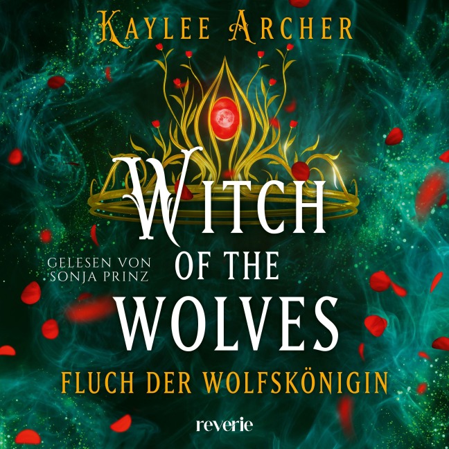 Witch of the Wolves: Fluch der Wolfskönigin - Kaylee Archer