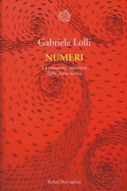Numeri. La creazione continua della matematica - Gabriele Lolli