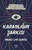 Karanligin Sarkisi Ciltli - Marci Lyn Curtis