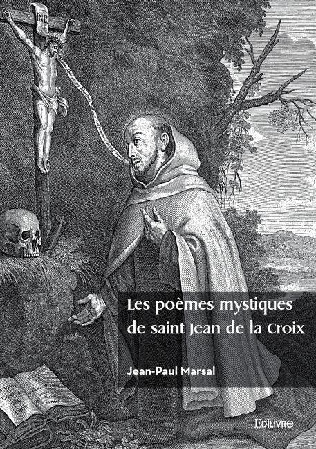 Les poèmes mystiques de saint Jean de la Croix - Alphonse Daudet