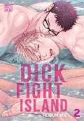 Dick Fight Island, Vol. 2: Volume 2 - Reibun Ike