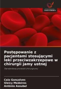 Cover-Bild zum Titel 'Post¿powanie z pacjentami stosuj¿cymi leki przeciwzakrzepowe w chirurgii jamy ustnej' von 'Caio Gonçalves, Gleicy Medeiros, Antônio Azoubel'