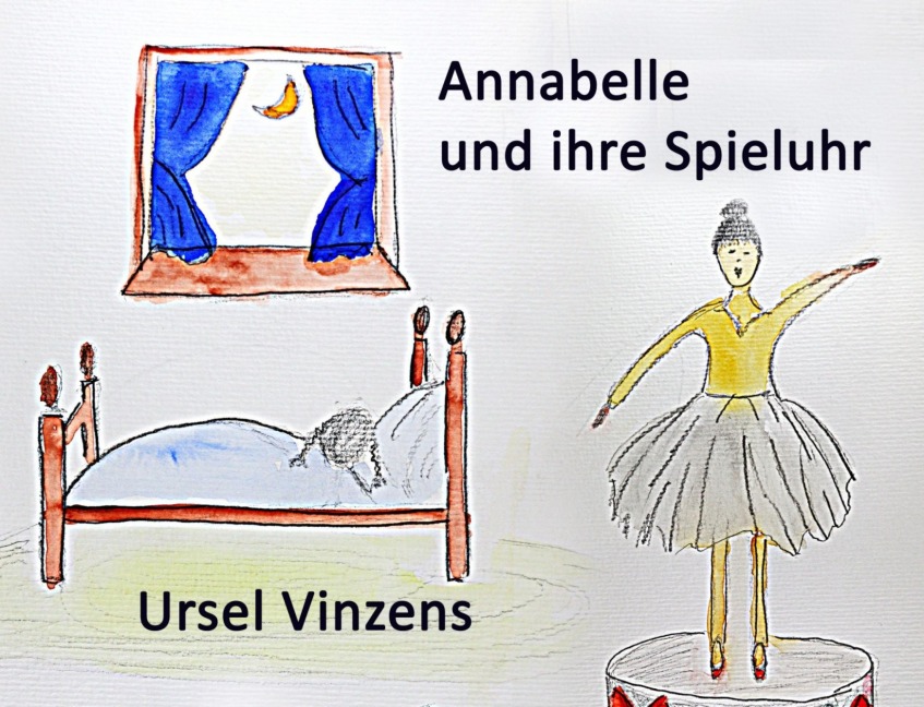 Annabelle und ihre Spieluhr - Ursel Vinzens