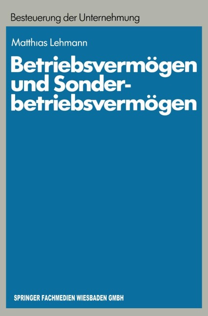 Betriebsvermögen und Sonderbetriebsvermögen - Matthias Lehmann