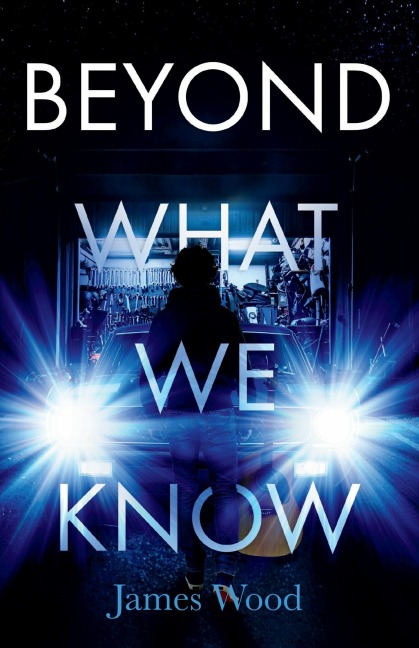 Beyond What We Know - James Wood