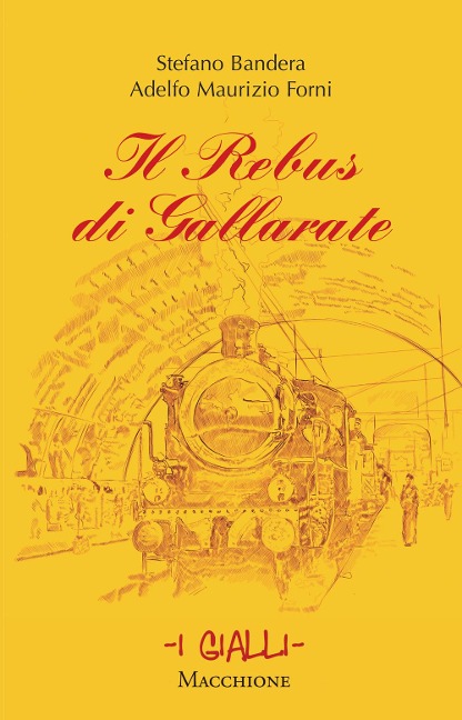 Il rebus di gallarate - Stefano Bandera, Adelfo Maurizio Forni