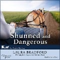 Cover-Bild zum Titel 'Shunned and Dangerous' von 'Laura Bradford'