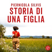 Cover-Bild zum Titel 'Storia di una figlia' von 'Piernicola Silvis'