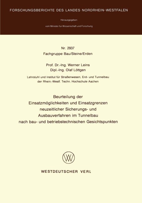 Beurteilung der Einsatzmöglichkeiten und Einsatzgrenzen neuzeitlicher Sicherungs- und Ausbauverfahren im Tunnelbau nach bau- und betriebstechnischen Gesichtspunkten - Werner Leins