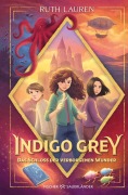 Cover-Bild zum Titel 'Indigo Grey - Das Schloss der verborgenen Wunder' von 'Ruth Lauren'