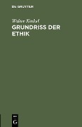 Cover-Bild zum Titel 'Grundriss der Ethik' von 'Walter Kinkel'