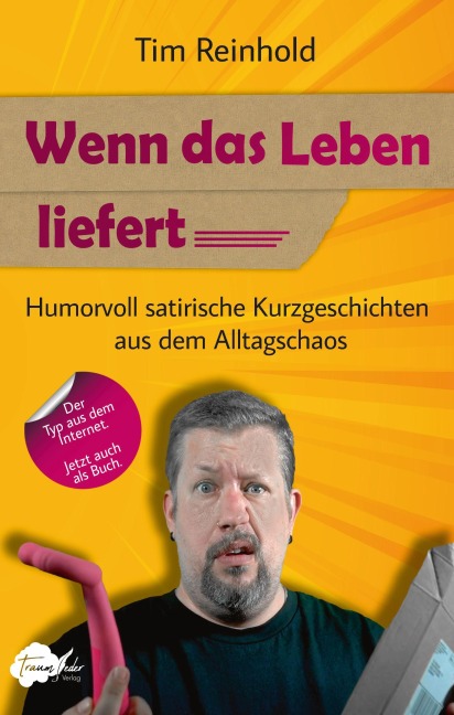 Wenn das Leben liefert - Tim Reinhold