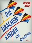 Cover-Bild zum Titel 'Die Drachenkinder von Nicaragua' von 'Annika Holm'