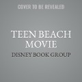 Cover-Bild zum Titel 'Teen Beach Movie Lib/E' von 'Disney Press'
