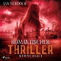 Cover-Bild zum Titel 'Romantischer Thriller Sammlung 1' von 'Ann Murdoch'