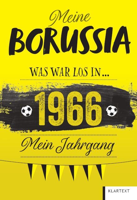 Meine Borussia 1966 - Ulrich Homann