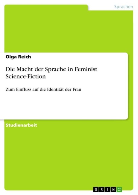 Die Macht der Sprache in Feminist Science-Fiction - Olga Reich