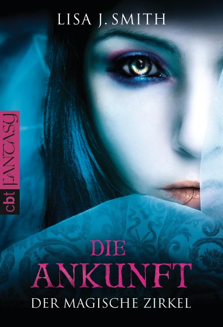 Der magische Zirkel - Die Ankunft - Lisa J. Smith