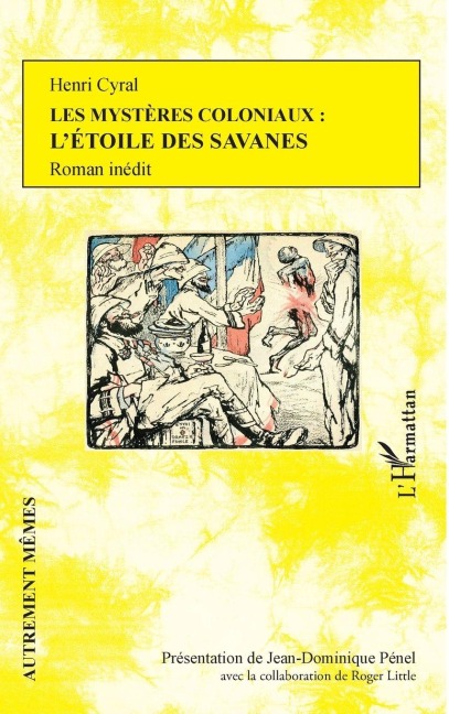 Les mystères coloniaux : l'étoile des savanes - Henri Cyral
