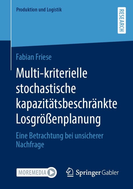 Multi-kriterielle stochastische kapazitätsbeschränkte Losgrößenplanung - Fabian Friese
