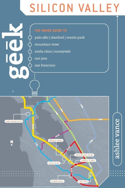 Geek Silicon Valley - Ashlee Vance