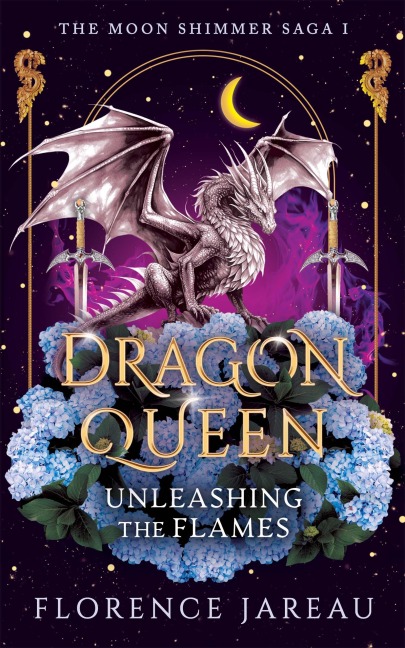 Dragon Queen - Unleashing the Flames - Florence Jareau