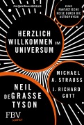 Cover-Bild zum Titel 'Herzlich willkommen im Universum' von 'Neil deGrasse Tyson, Michael A. Strauss, Richard J. Gott'