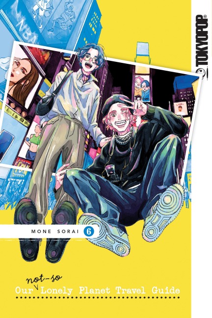 Our Not-So-Lonely Planet Travel Guide, Volume 6 - Mone Sorai