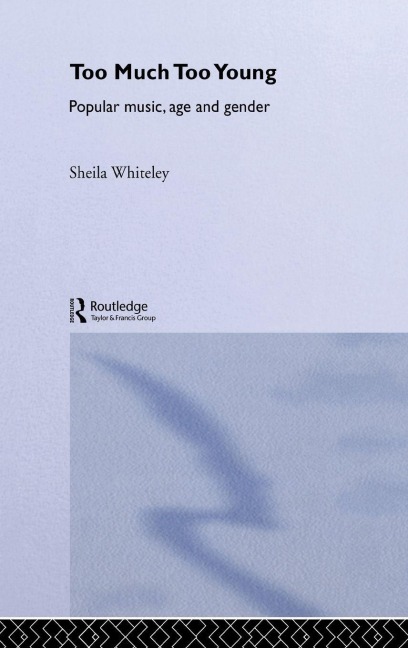 Too Much Too Young - Sheila Whiteley