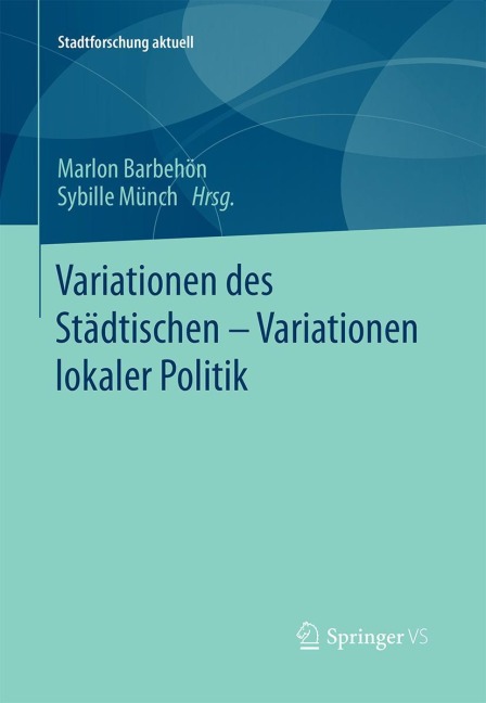 Variationen des Städtischen - Variationen lokaler Politik - 