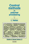 Cover-Bild zum Titel 'Control Methods in Polymer Processing' von 'L. Halász'