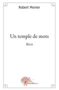 Cover-Bild zum Titel 'Un temple de mots' von 'Robert Monier'