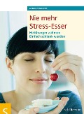 Cover-Bild zum Titel 'Nie mehr Stress-Esser' von 'Astrid Schobert'