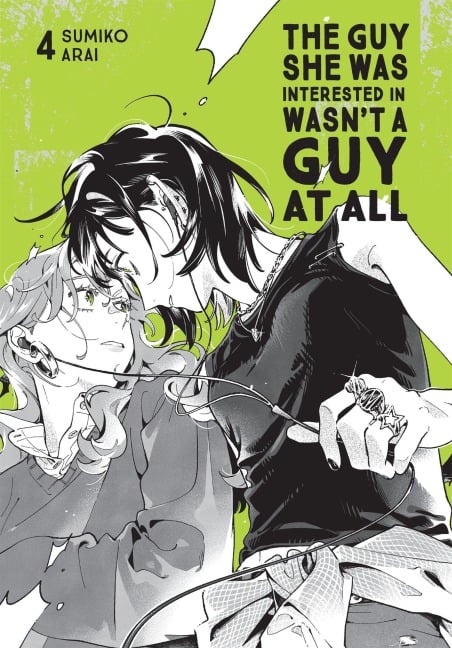 The Guy She Was Interested In Wasn't a Guy at All, Vol. 4 - Ajani Oloye, Sumiko Arai, Brandon Bovia