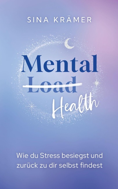 Mental Load Health - Sina Krämer