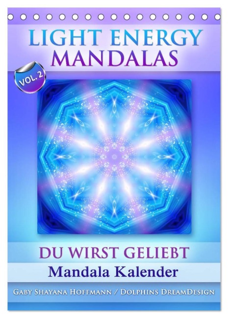 Light Energy Mandalas - Kalender - Vol. 2 (Tischkalender 2026 DIN A5 hoch), CALVENDO Monatskalender - Gaby Shayana Hoffmann Light Energy Mandalas - Kalender - Vol. 2 (Tischkalender 2026 DIN A5 hoch), CALVENDO Monatskalender - Gaby Shayana Hoffmann