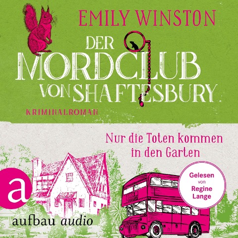 Der Mordclub von Shaftesbury - Nur die Toten kommen in den Garten - Emily Winston