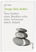 Cover-Bild zum Titel 'Sorge dich nicht!' von 'Samira Zingaro'
