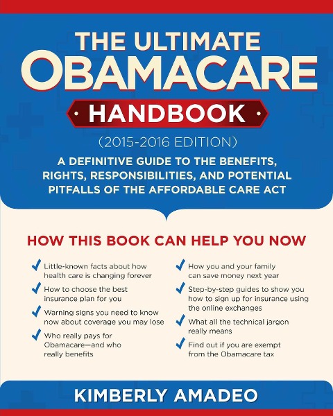 The Ultimate Obamacare Handbook (2015-2016 edition) - Kimberly Amadeo