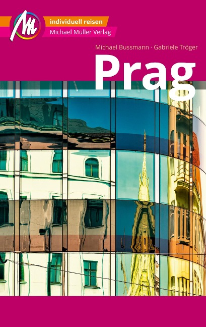 Prag MM-City Reiseführer Michael Müller Verlag - Gabriele Tröger, Michael Bussmann